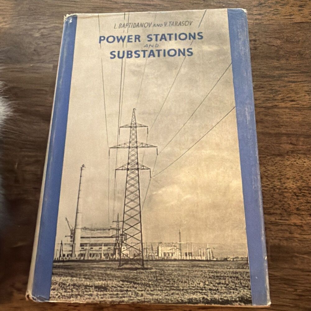 Power Stations and Substations by Baptidanov &Turasov, Peace Publishers, Moscow